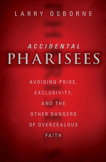 Accidental Pharisees