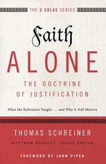 Faith Alone---The Doctrine of Justification