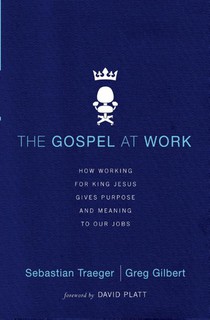 The Gospel at Work - T4G Conference