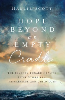 Hope Beyond an Empty Cradle