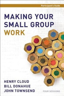 Making Your Small Group Work Participant's Guide voorzijde