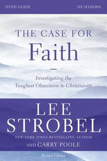 The Case for Faith Bible Study Guide Revised Edition voorzijde