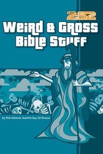 Weird and Gross Bible Stuff
