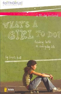 What's a Girl to Do?