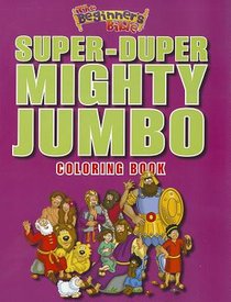 The Beginner's Bible Super-Duper, Mighty, Jumbo Coloring Book