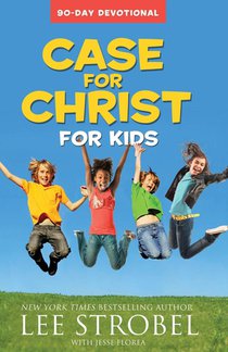 Case for Christ for Kids 90-Day Devotional voorzijde