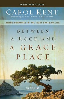 Between a Rock and a Grace Place Bible Study Participant's Guide