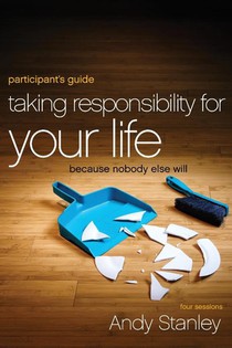 Taking Responsibility for Your Life Bible Study Participant's Guide