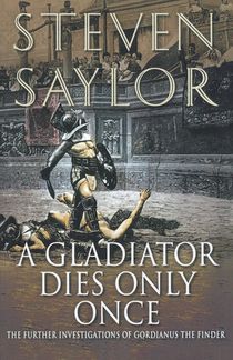 A Gladiator Dies Only Once