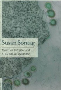 Illness As Metaphor And AIDS And Its Metaphors