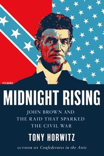 Midnight Rising: John Brown and the Raid That Sparked the Civil War