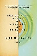 SHAKING WOMAN OR A HISTORY OF MY NE