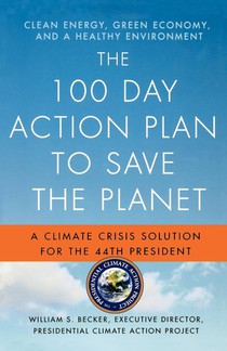 The 100 Day Action Plan to Save the Planet