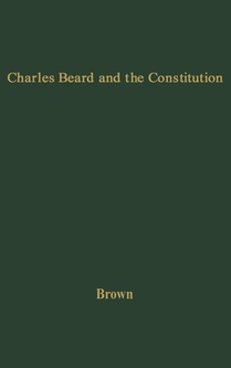 Charles Beard and the Constitution