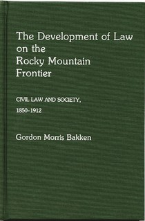 The Development of Law on the Rocky Mountain Frontier