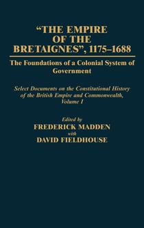 The Empire of the Bretaignes, 1175-1688: The Foundations of a Colonial System of Government