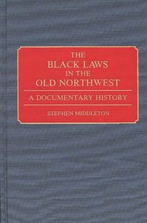 The Black Laws in the Old Northwest