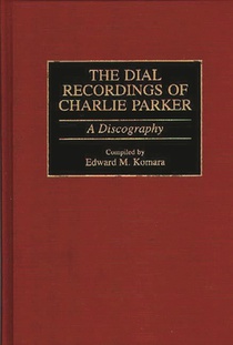 The Dial Recordings of Charlie Parker