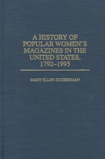 A History of Popular Women's Magazines in the United States, 1792-1995