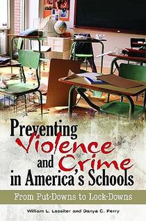 Preventing Violence and Crime in America's Schools