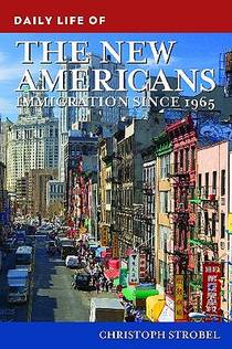 Daily Life of the New Americans