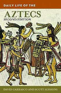 Daily Life of the Aztecs