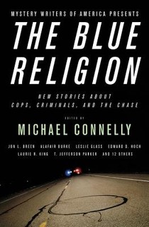 Mystery Writers of America Presents the Blue Religion: New Stories about Cops, Criminals, and the Chase voorzijde