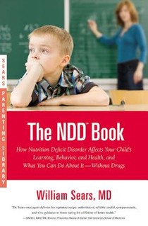 The N.D.D. Book: How Nutrition Deficit Disorder Affects Your Child's Learning, Behavior, and Health, and What You Can Do About It--With voorzijde