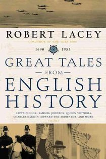 Great Tales from English History: Captain Cook, Samuel Johnson, Queen Victoria, Charles Darwin, Edward the Abdicator, and More voorzijde