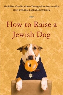 How To Raise A Jewish Dog