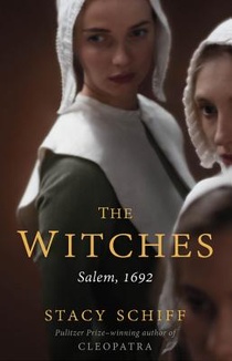 The Witches: Suspicion, Betrayal, and Hysteria in 1692 Salem voorzijde