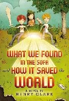 What We Found in the Sofa and How it Saved the World