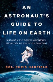 An Astronaut's Guide to Life on Earth