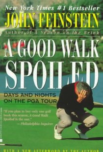 A Good Walk Spoiled: Days and Nights on the PGA Tour voorzijde