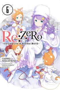 Re:ZERO, Vol. 6 (Novel)