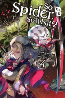 So I'm a Spider, So What?, Vol. 4 (light novel) voorzijde
