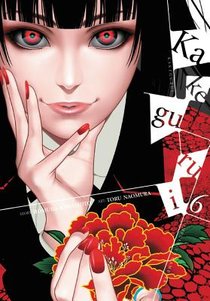 Kakegurui: Compulsive Gambler, Vol. 6