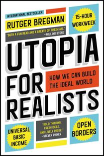 Bregman, R: Utopia for Realists