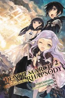 Death March to the Parallel World Rhapsody, Vol. 2 (Novel)