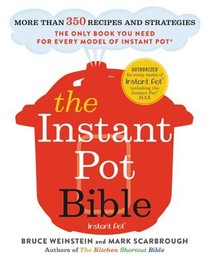 The Instant Pot Bible