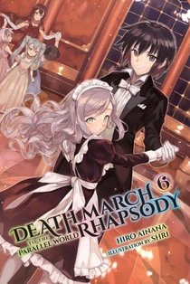 Death March to the Parallel World Rhapsody, Vol. 6 (Novel)