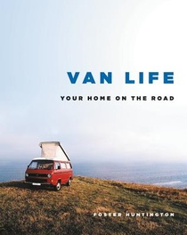 Van Life: Your Home on the Road