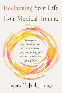 Reclaiming Your Life After Medical Trauma