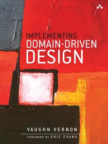 Implementing Domain-Driven Design