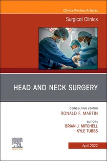 Head and Neck Surgery, an Issue of Surgical Clinics: Volume 102-2
