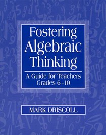 Driscoll, M: Fostering Algebraic Thinking