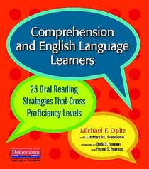 Comprehension and English Language Learners: 25 Oral Reading Strategies That Cross Proficiency Levels