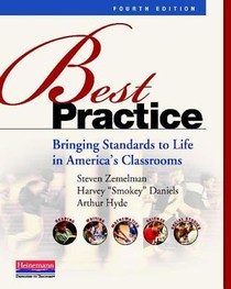 Best Practice, Fourth Edition: Bringing Standards to Life in America's Classrooms