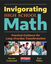 Invigorating High School Math: Practical Guidance for Long-Overdue Transformation