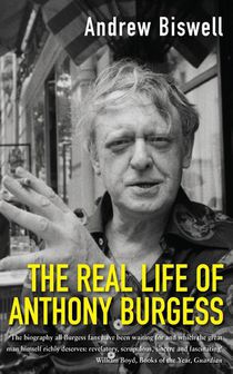 The Real Life of Anthony Burgess